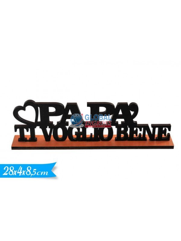 SCRITTA PAPA' TI VOGLIOBENE 28x8,5cm