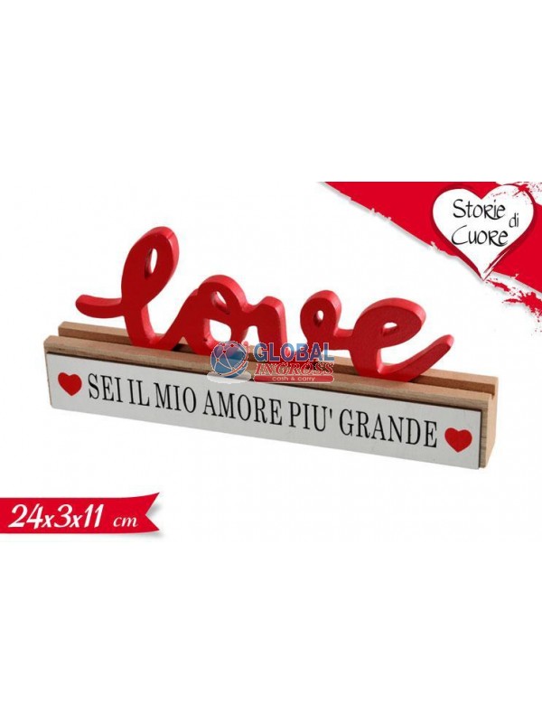 SCRITTA LOVE SEI IL MIOAMORE PIU' GRANDE 24x3x11
