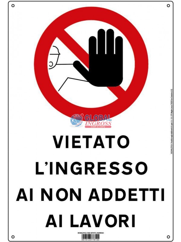 CARTELLO 22x31 VIETATO L'INGRESSO NON ADDETTI AI LAVORI