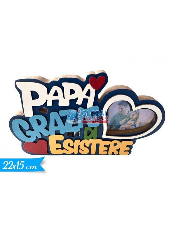 PORTAFOTO PAPA' GRAZIE DI ESISTERE 22x15cm